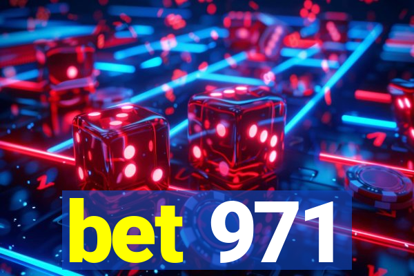 bet 971